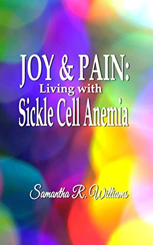 Joy & Pain: Living with Sickle Cell Anemia