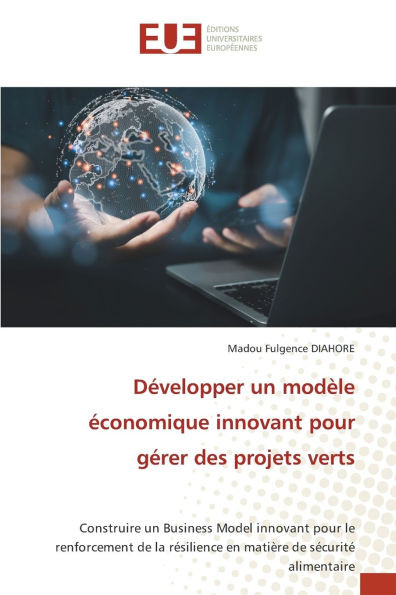 DÃ©velopper un modÃ¨le Ã©conomique innovant pour gÃ©rer des projets verts