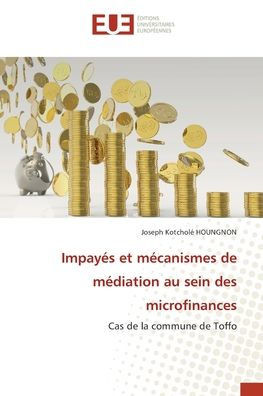 ImpayÃ©s et mÃ©canismes de mÃ©diation au sein des microfinances