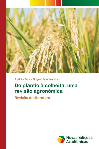 Do plantio Ã  colheita: uma revisÃ£o agronÃ´mica