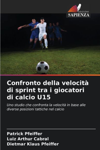 Confronto della velocitÃ  di sprint tra i giocatori di calcio U15