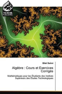 AlgÃ¨bre: Cours et Exercices CorrigÃ©s