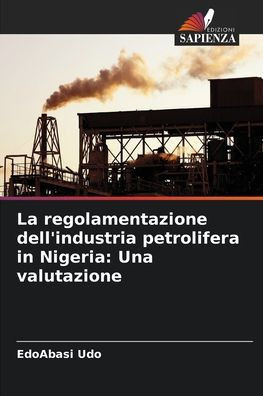 La regolamentazione dell'industria petrolifera in Nigeria: Una valutazione
