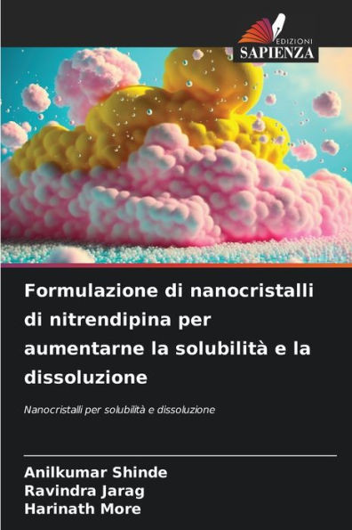 Formulazione di nanocristalli di nitrendipina per aumentarne la solubilitÃ  e la dissoluzione