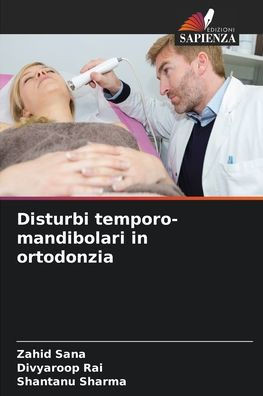 Disturbi temporo-mandibolari in ortodonzia