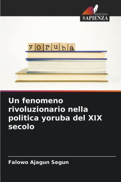 Un fenomeno rivoluzionario nella politica yoruba del XIX secolo