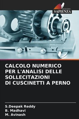 Calcolo Numerico Per l'Analisi Delle Sollecitazioni Di Cuscinetti a Perno