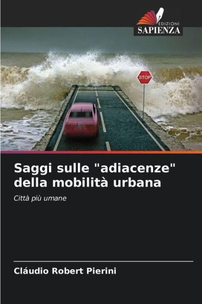 Saggi sulle ""adiacenze"" della mobilità urbana