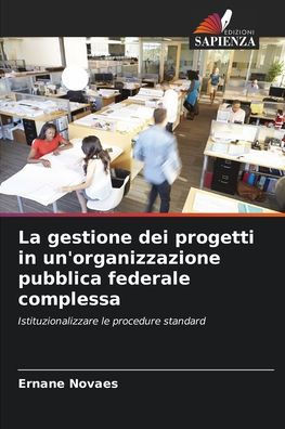 La gestione dei progetti in un'organizzazione pubblica federale complessa