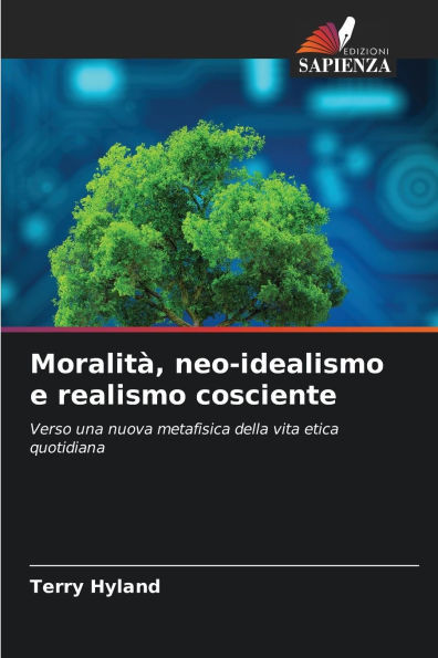 Moralità, neo-idealismo e realismo cosciente