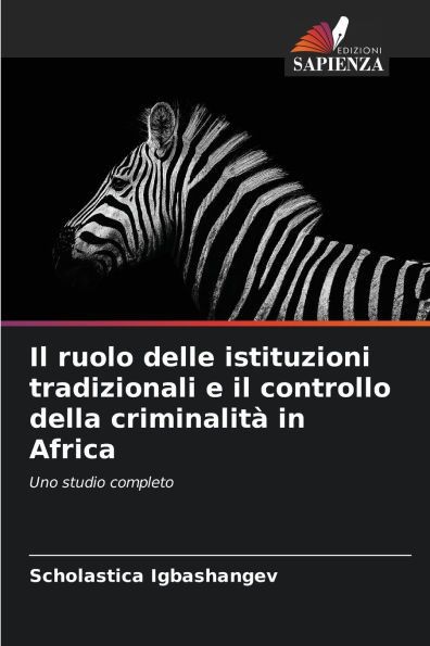 Il ruolo delle istituzioni tradizionali e il controllo della criminalitÃ  in Africa