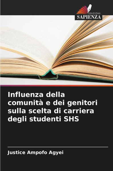 Influenza della comunitÃ  e dei genitori sulla scelta di carriera degli studenti SHS