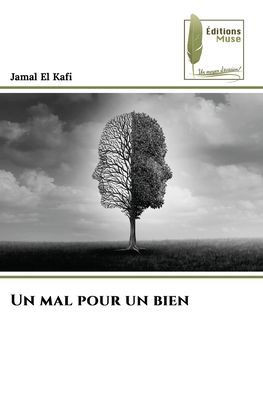 Un mal pour un bien