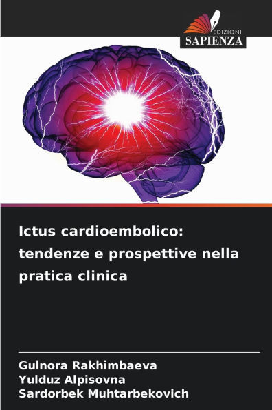 Ictus cardioembolico: tendenze e prospettive nella pratica clinica