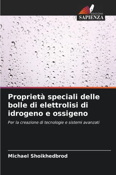 ProprietÃ  speciali delle bolle di elettrolisi di idrogeno e ossigeno