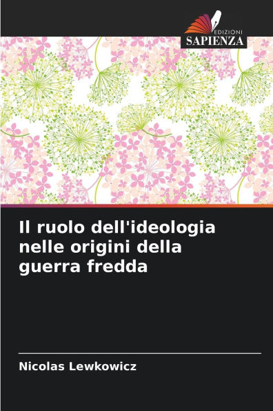 Il ruolo dell'ideologia nelle origini della guerra fredda