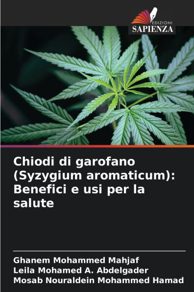 Chiodi di garofano (Syzygium aromaticum): Benefici e usi per la salute