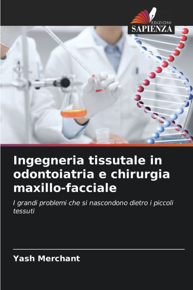 Ingegneria tissutale in odontoiatria e chirurgia maxillo-facciale