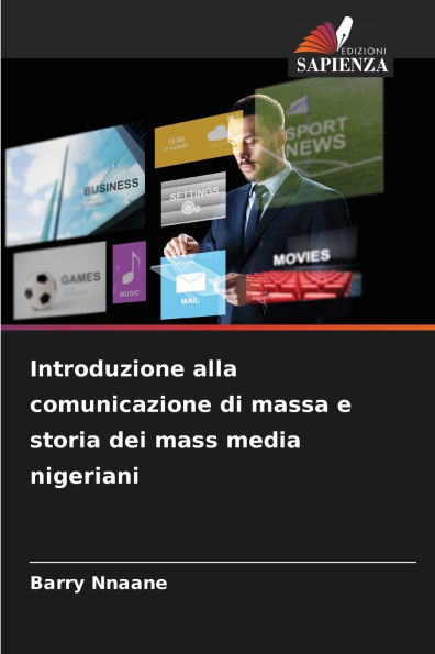 Introduzione alla comunicazione di massa e storia dei mass media nigeriani