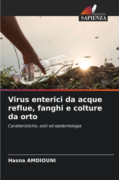 Virus enterici da acque reflue, fanghi e colture da orto