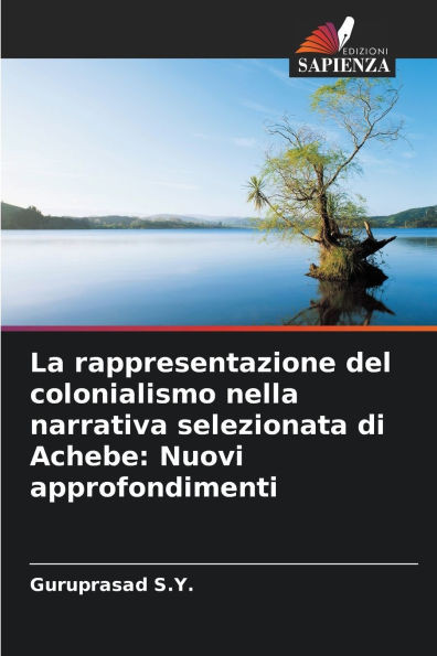 La rappresentazione del colonialismo nella narrativa selezionata di Achebe: Nuovi approfondimenti