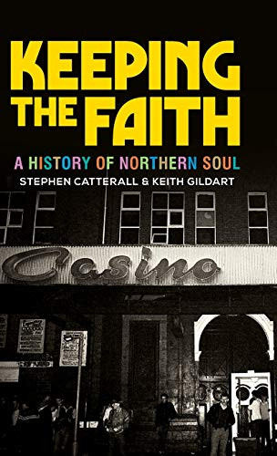 Keeping the faith: A history of northern soul
