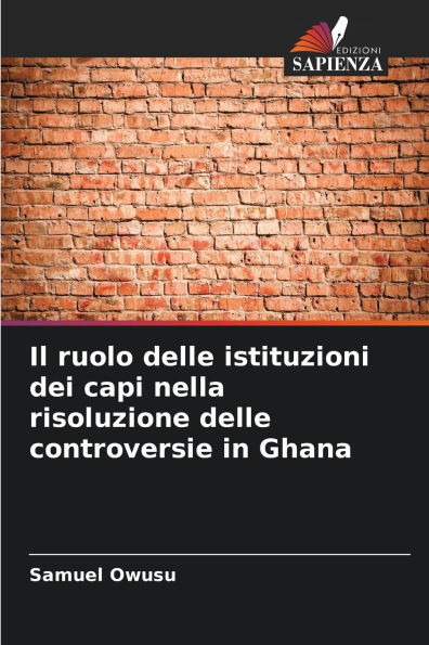 Il ruolo delle istituzioni dei capi nella risoluzione delle controversie in Ghana
