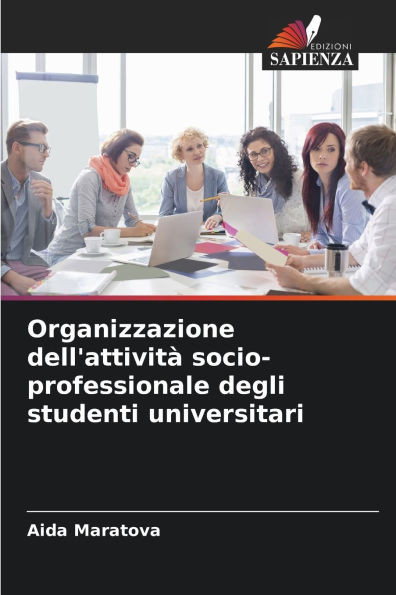 Organizzazione dell'attivitÃ  socio-professionale degli studenti universitari