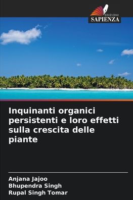 Inquinanti organici persistenti e loro effetti sulla crescita delle piante