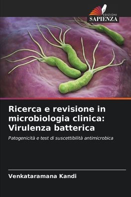Ricerca e revisione in microbiologia clinica: Virulenza batterica