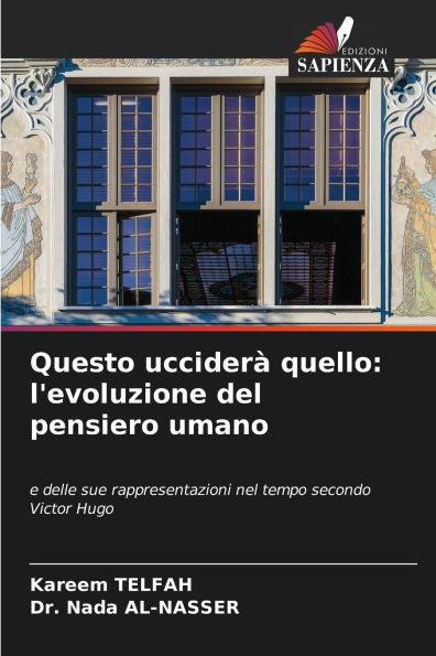 Questo ucciderà quello: l'evoluzione del pensiero umano