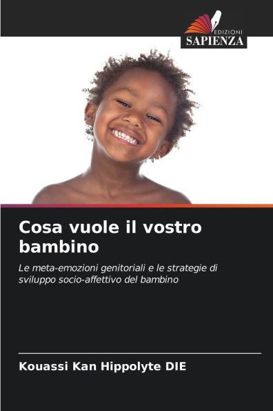 Cosa vuole il vostro bambino