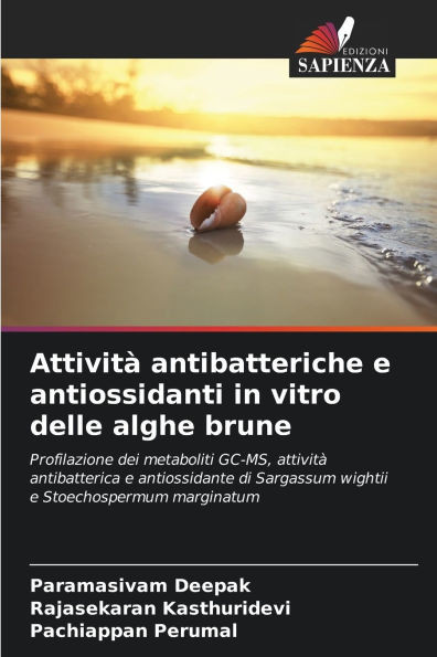 AttivitÃ  antibatteriche e antiossidanti in vitro delle alghe brune