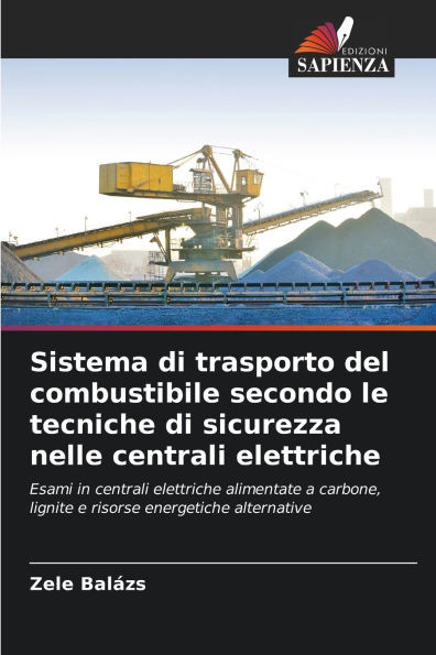 Sistema di trasporto del combustibile secondo le tecniche di sicurezza nelle centrali elettriche