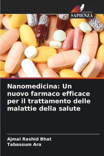 Nanomedicina: Un nuovo farmaco efficace per il trattamento delle malattie della salute