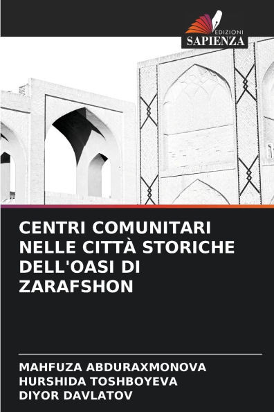 Centri Comunitari Nelle Città Storiche Dell'oasi Di Zarafshon
