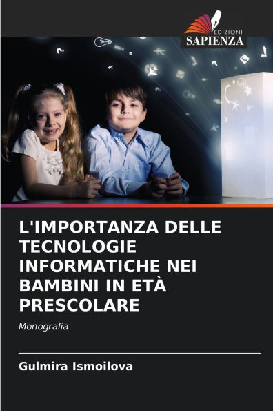 L'Importanza Delle Tecnologie Informatiche Nei Bambini in EtÃ  Prescolare