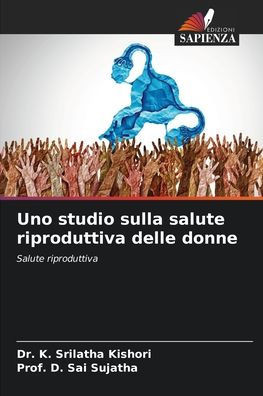 Uno studio sulla salute riproduttiva delle donne