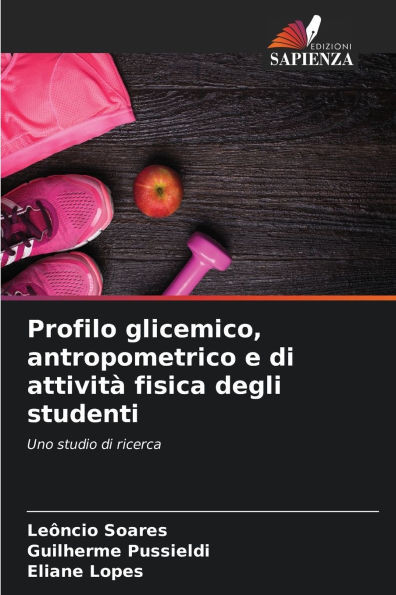 Profilo glicemico, antropometrico e di attivitÃ  fisica degli studenti