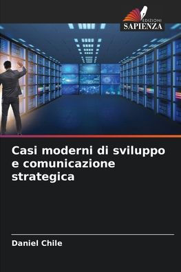 Casi moderni di sviluppo e comunicazione strategica