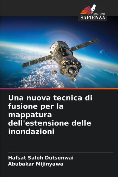 Una nuova tecnica di fusione per la mappatura dell'estensione delle inondazioni
