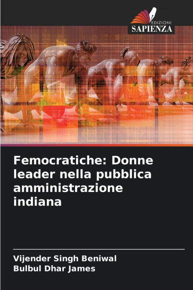 Femocratiche: Donne leader nella pubblica amministrazione indiana