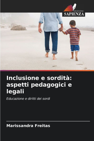 Inclusione e sordità: aspetti pedagogici e legali