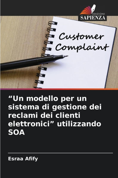 ""Un modello per un sistema di gestione dei reclami dei clienti elettronici"" utilizzando SOA