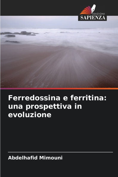 Ferredossina e ferritina: una prospettiva in evoluzione