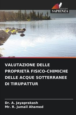 Valutazione Delle Proprietà Fisico-Chimiche Delle Acque Sotterranee Di Tirupattur