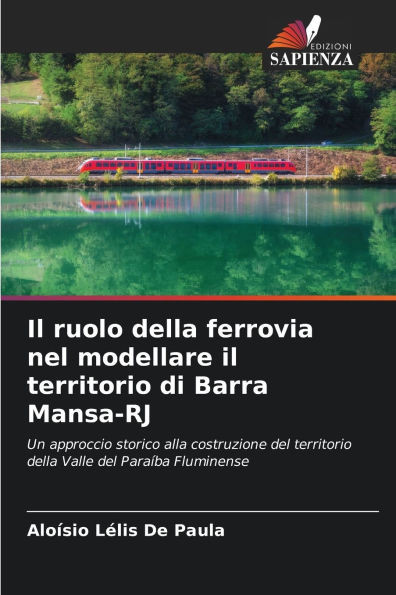 Il ruolo della ferrovia nel modellare il territorio di Barra Mansa-RJ
