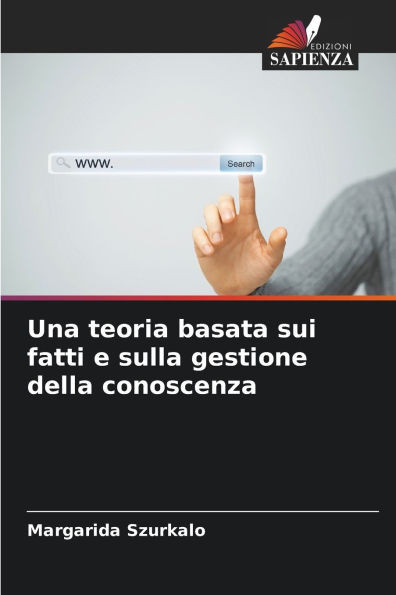 Una teoria basata sui fatti e sulla gestione della conoscenza