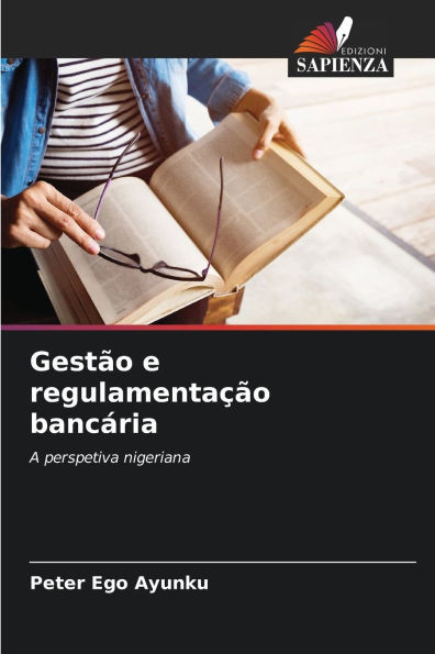 GestÃ£o e regulamentaÃ§Ã£o bancÃ¡ria