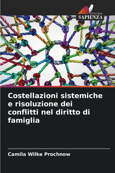 Costellazioni sistemiche e risoluzione dei conflitti nel diritto di famiglia